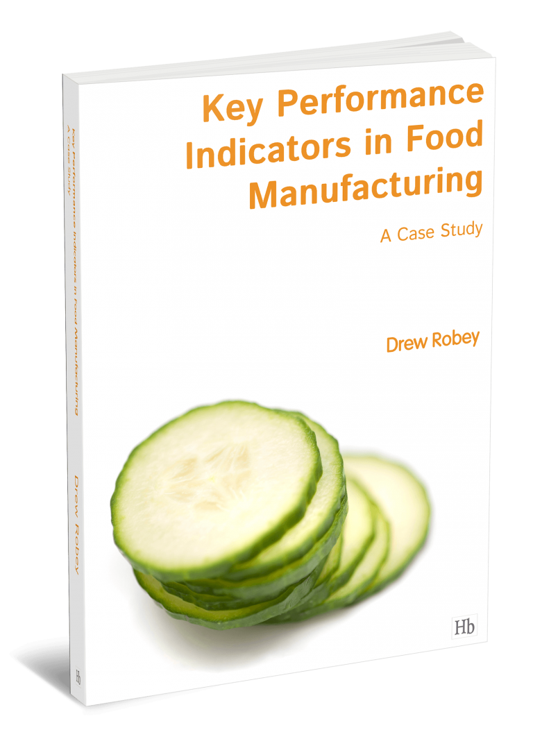 Key Performance Indicators in Food Manufacturing Drew Robey