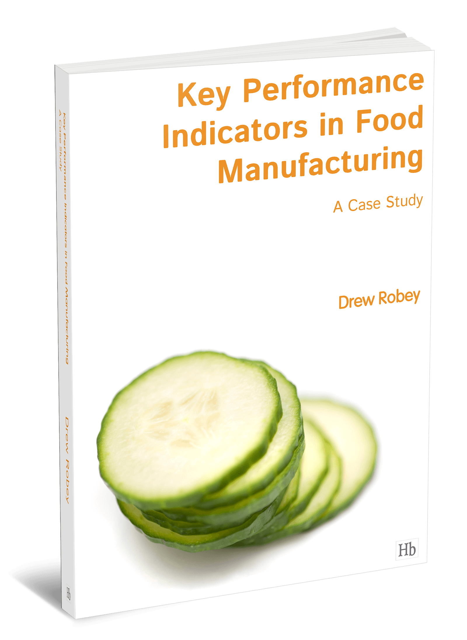 Key Performance Indicators In Food Manufacturing Drew Robey